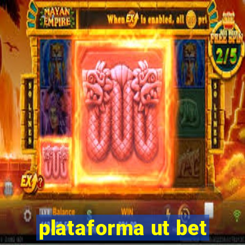 plataforma ut bet